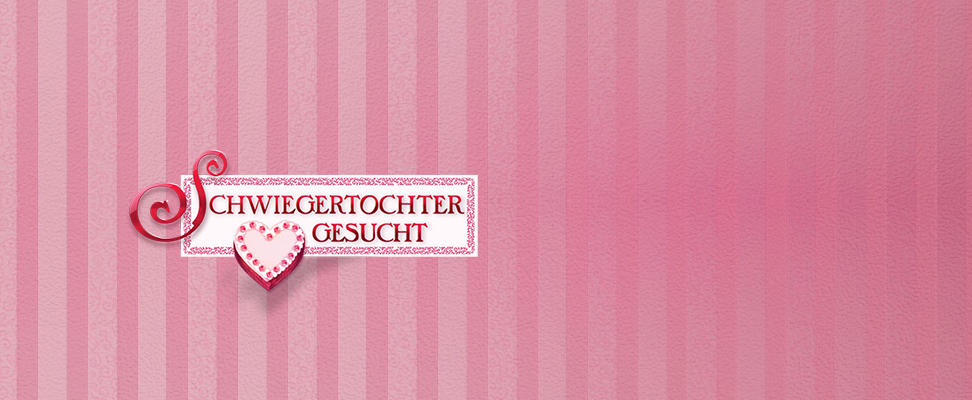 Schwiegertochter Gesucht Gewinnspiel Schwiegertochter Gesucht Gewinnspiel
