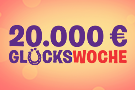 Glückswoche: 20.000 € zu gewinnen! gewinnen